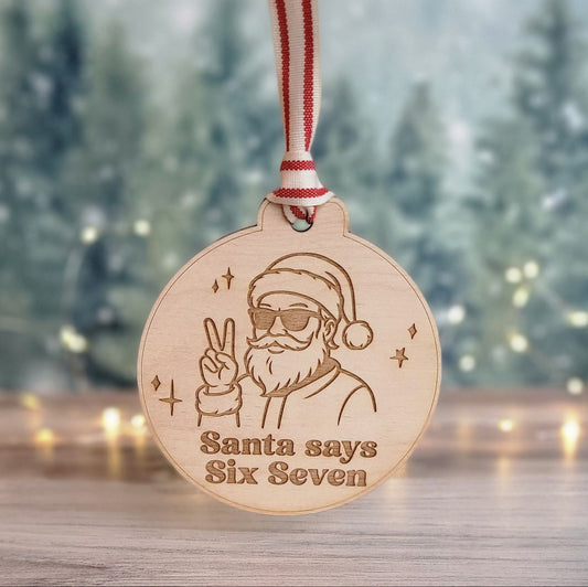 Santa Says Six Seven Ornament